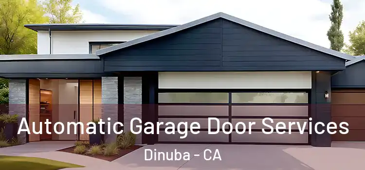  Automatic Garage Door Services Dinuba - CA