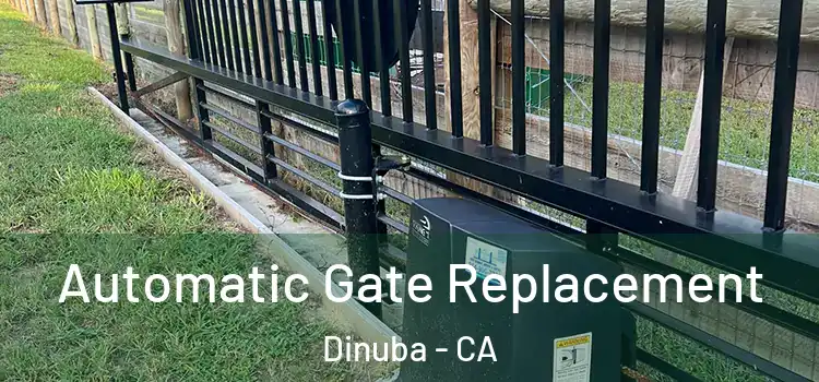 Automatic Gate Replacement Dinuba - CA