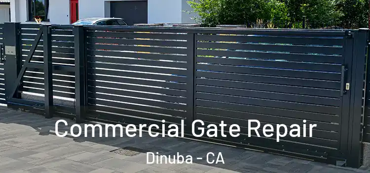 Commercial Gate Repair Dinuba - CA
