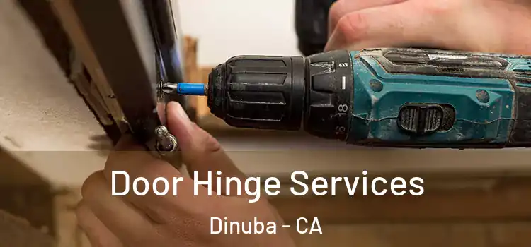 Door Hinge Services Dinuba - CA