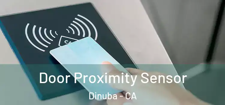 Door Proximity Sensor Dinuba - CA
