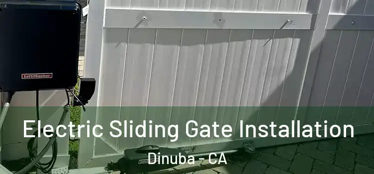  Electric Sliding Gate Installation Dinuba - CA