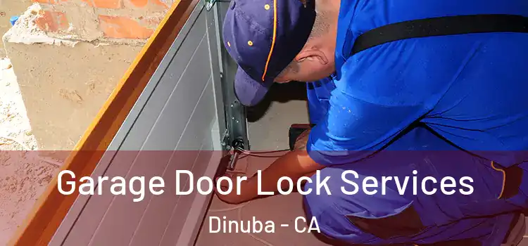 Garage Door Lock Services Dinuba - CA