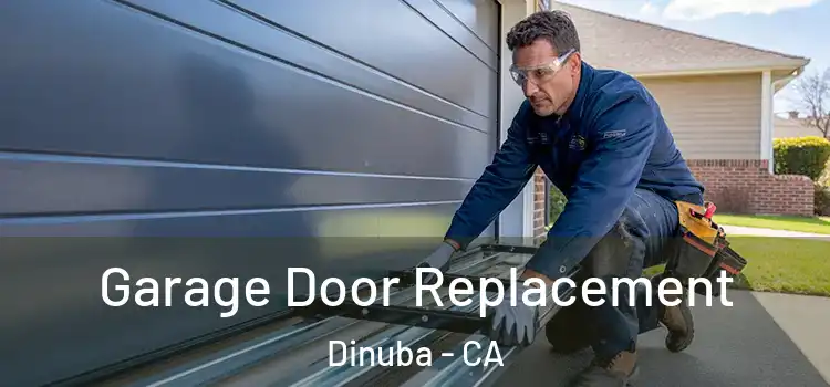  Garage Door Replacement Dinuba - CA
