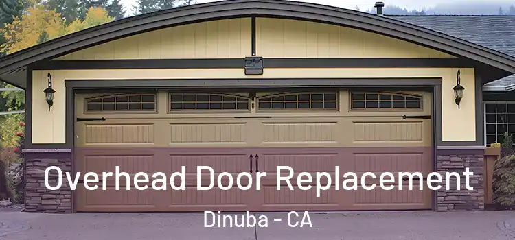  Overhead Door Replacement Dinuba - CA