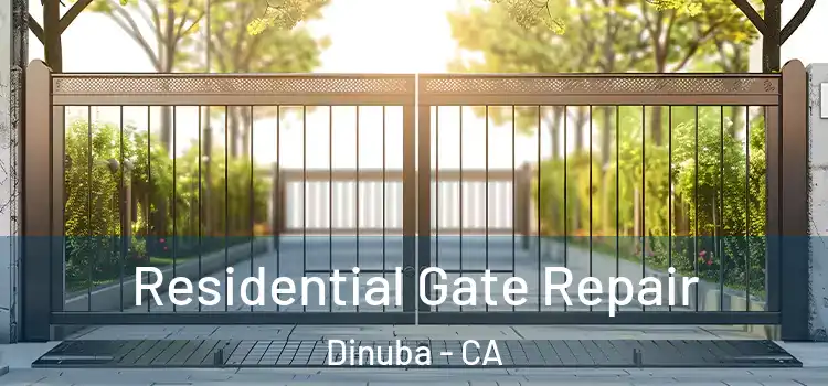 Residential Gate Repair Dinuba - CA