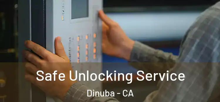  Safe Unlocking Service Dinuba - CA