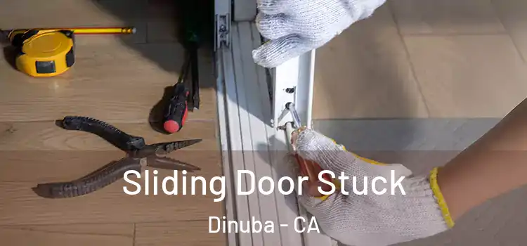  Sliding Door Stuck Dinuba - CA