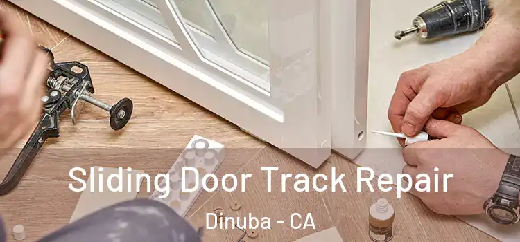 Sliding Door Track Repair Dinuba - CA